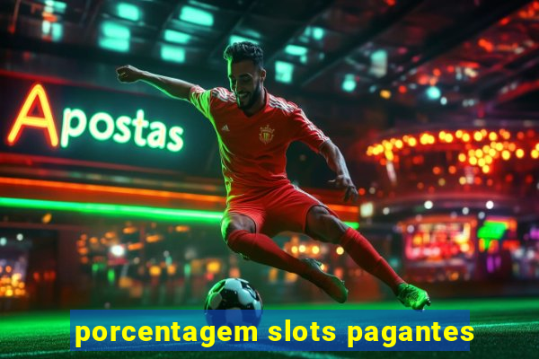 porcentagem slots pagantes